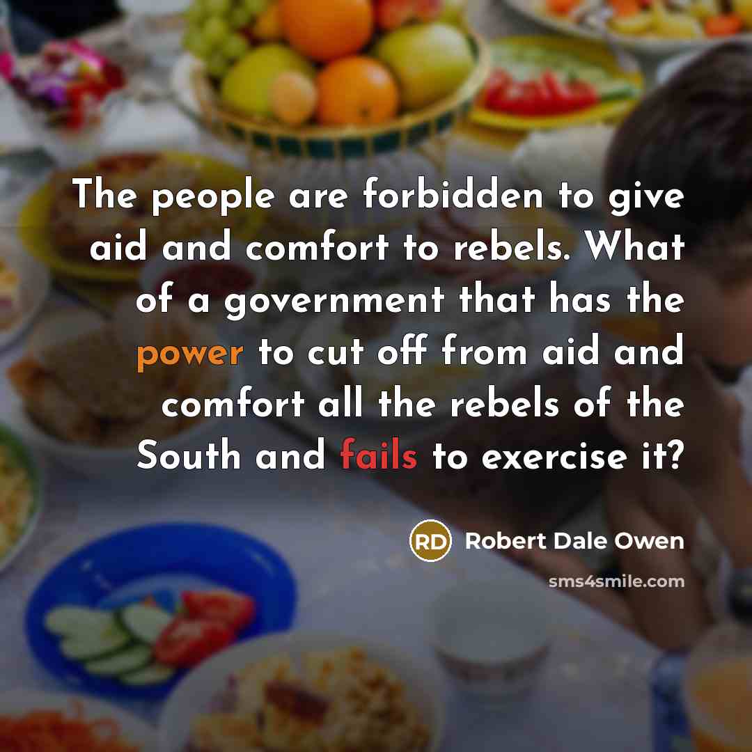 “The people are forbidden to give aid and comfort to…” quote by Robert Dale Owen