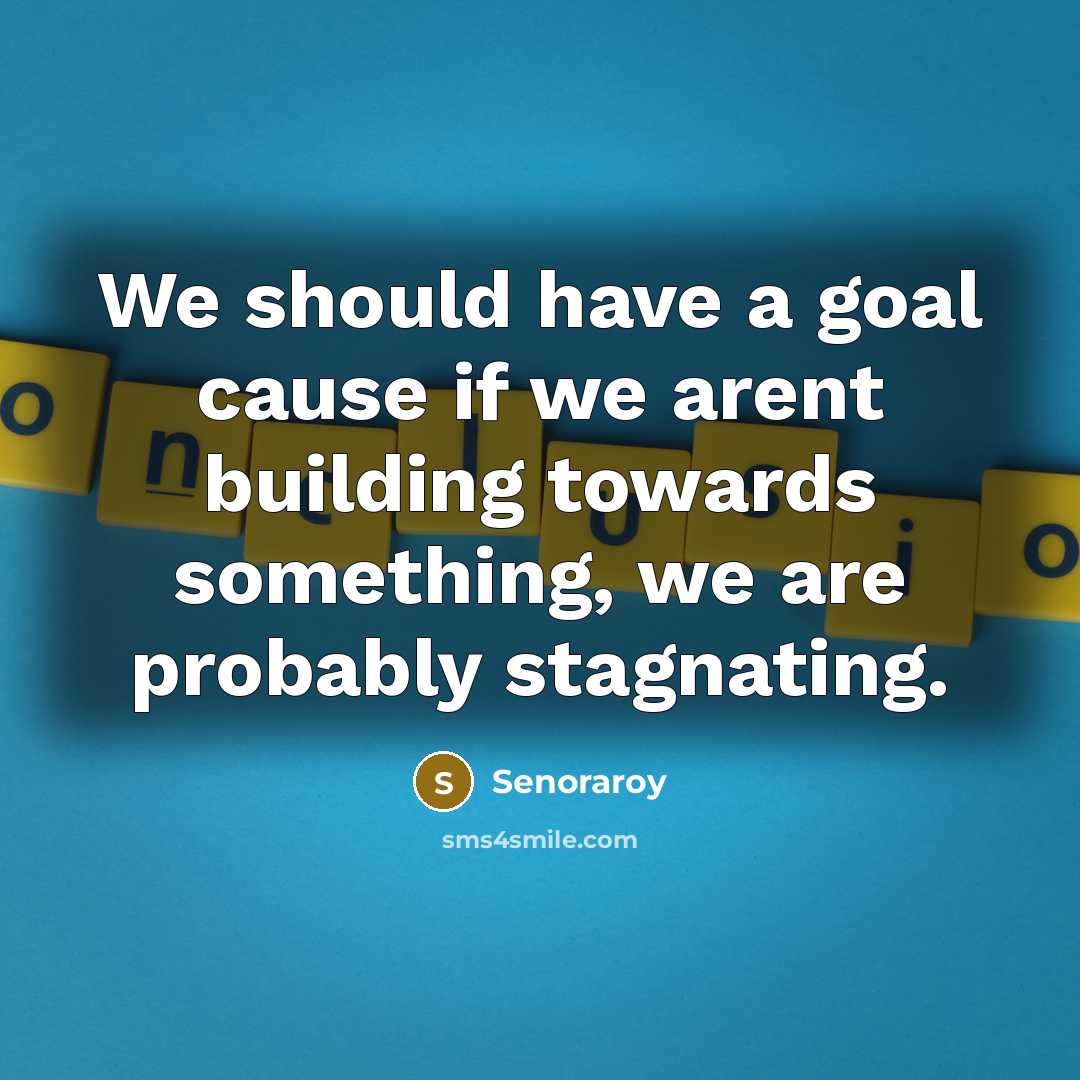 “We should have a goal cause if we arent building…” quote by Senoraroy