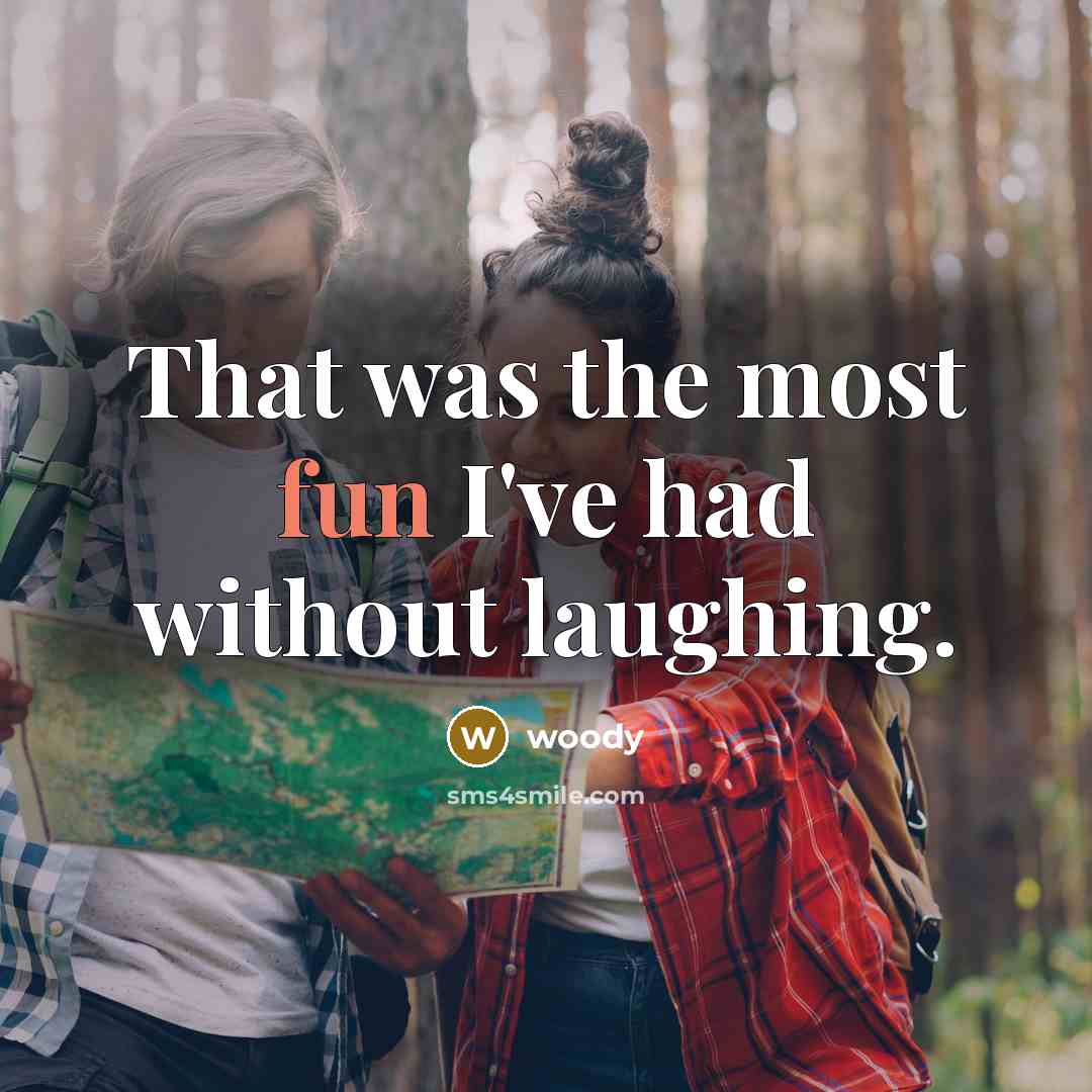 “That was the most fun I've had without laughing.…” quote by Woody