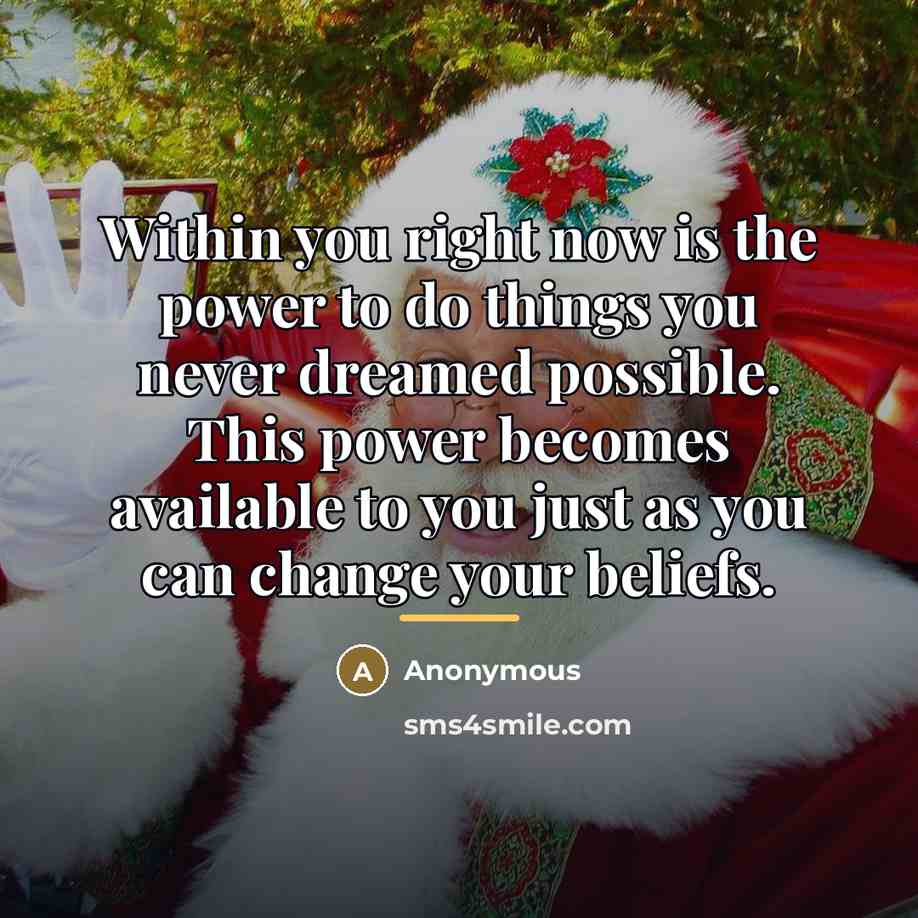 “Within you right now is the power to do things…” quote by Anonymous