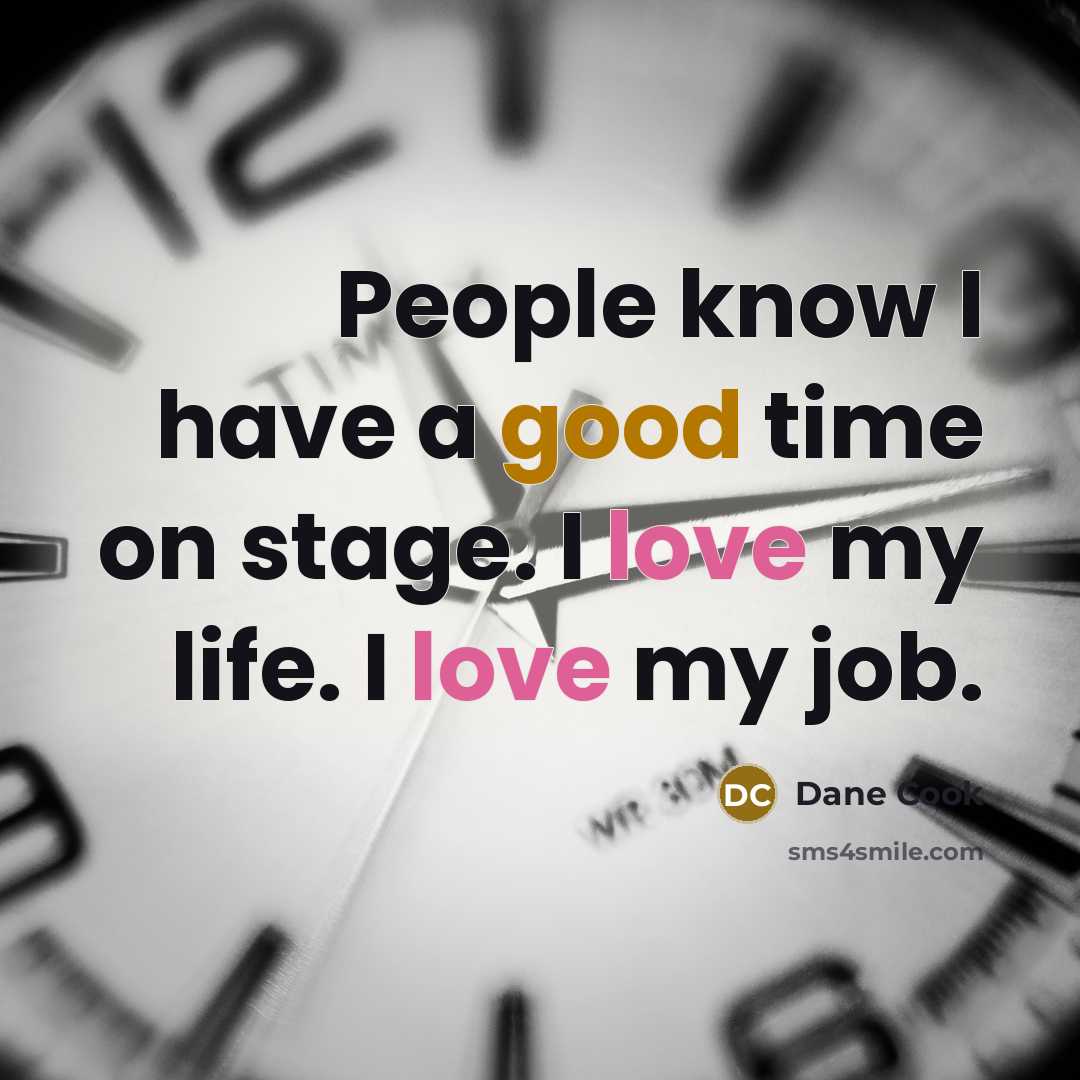 “People know I have a good time on stage. I…” quote by Dane Cook