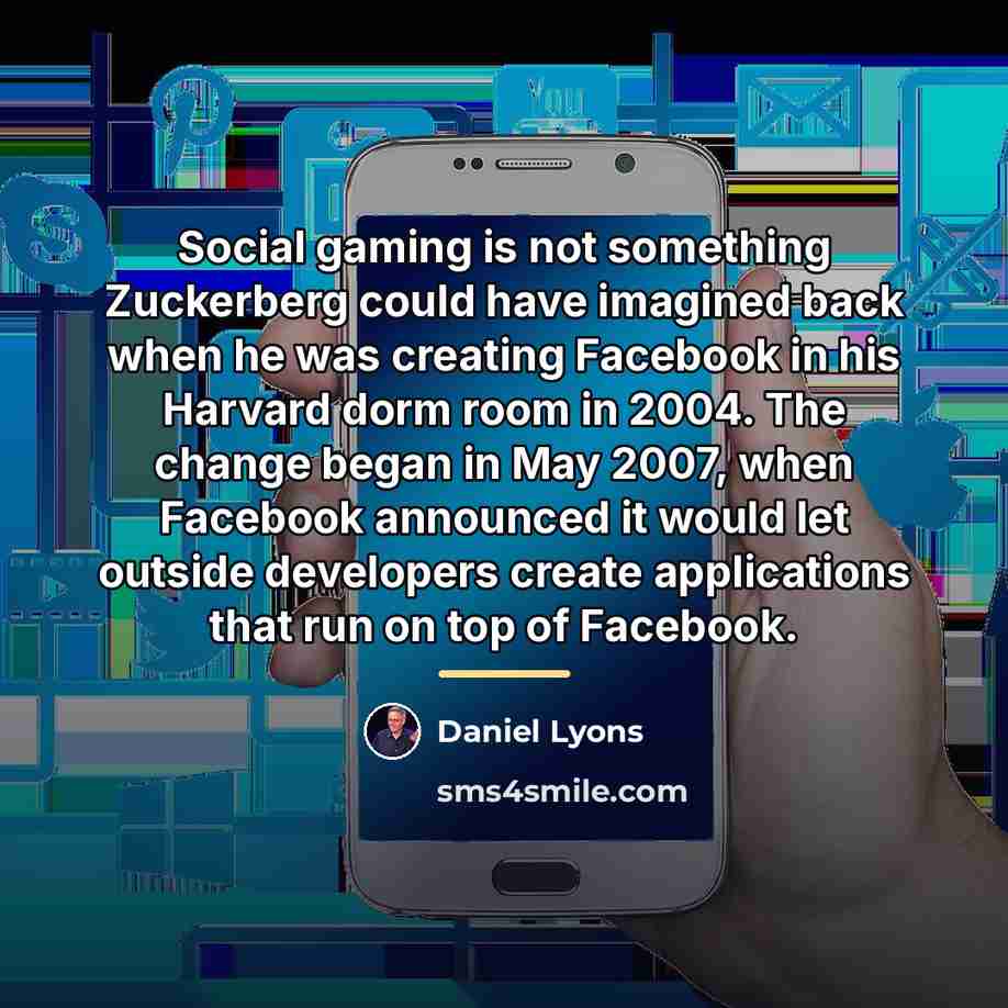 “Social gaming is not something Zuckerberg could have imagined back…” quote by Daniel Lyons