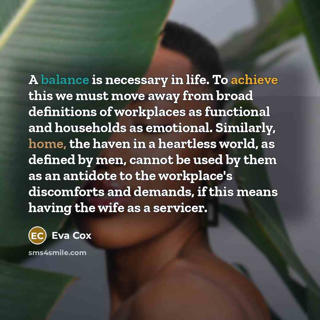 “A balance is necessary in life. To achieve this we…” quote by Eva Cox
