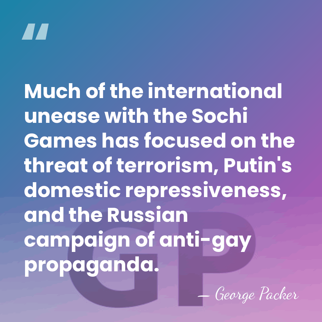 Much of the international unease with the Sochi Games has focused on&hellip; - George Packer