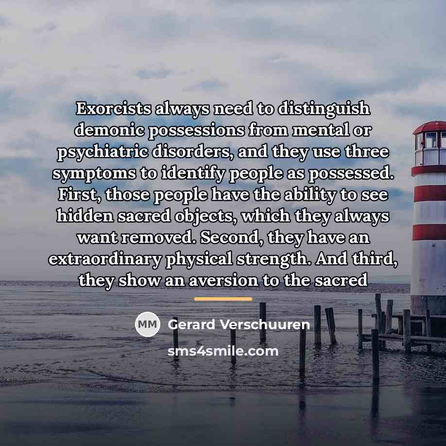 “Exorcists always need to distinguish demonic possessions from mental or…” quote by Gerard Verschuuren