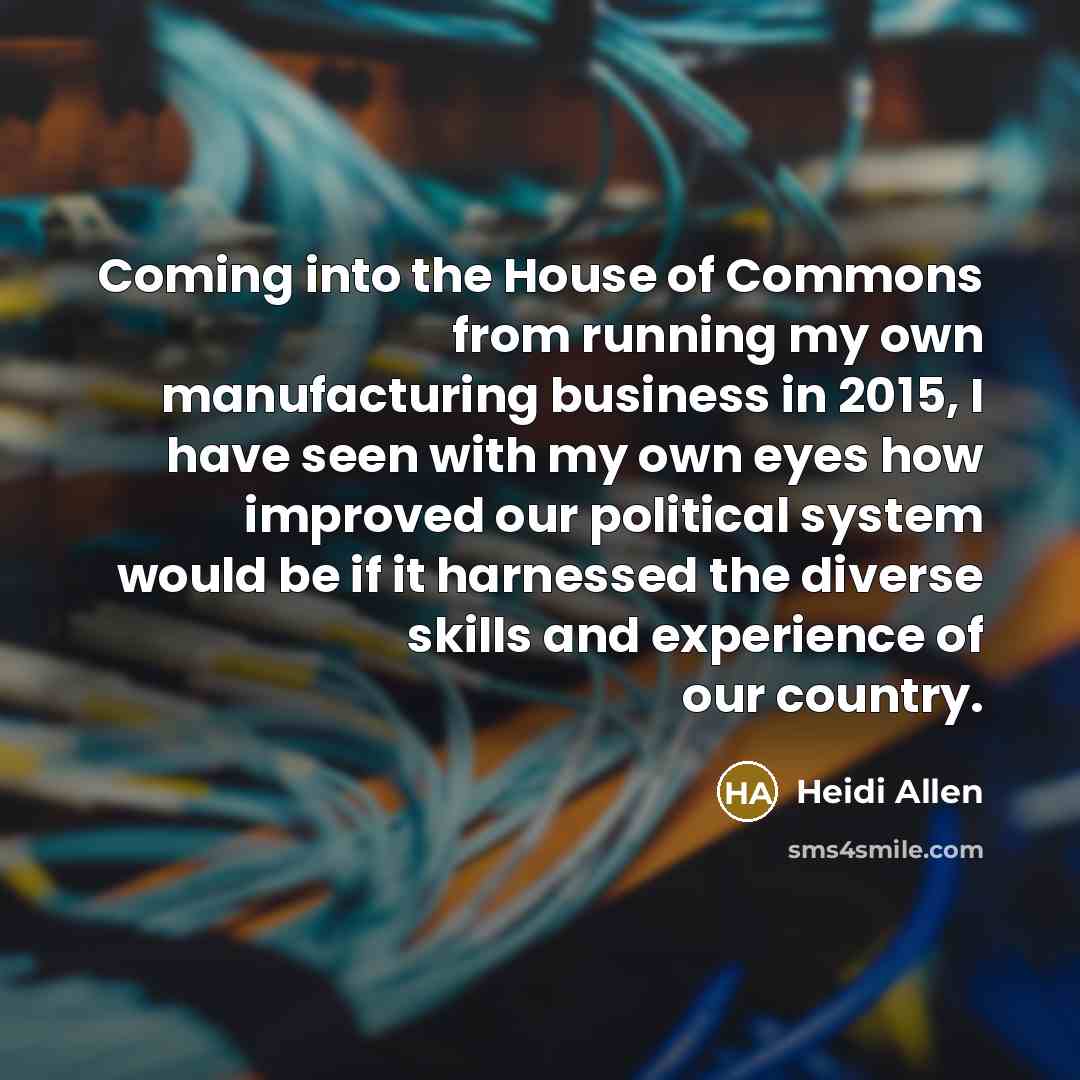 “Coming into the House of Commons from running my own…” quote by Heidi Allen
