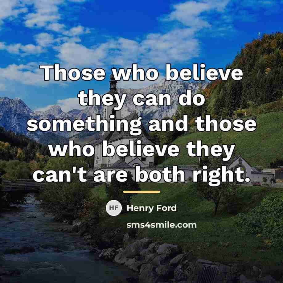 “Those who believe they can do something and those who…” quote by Henry Ford