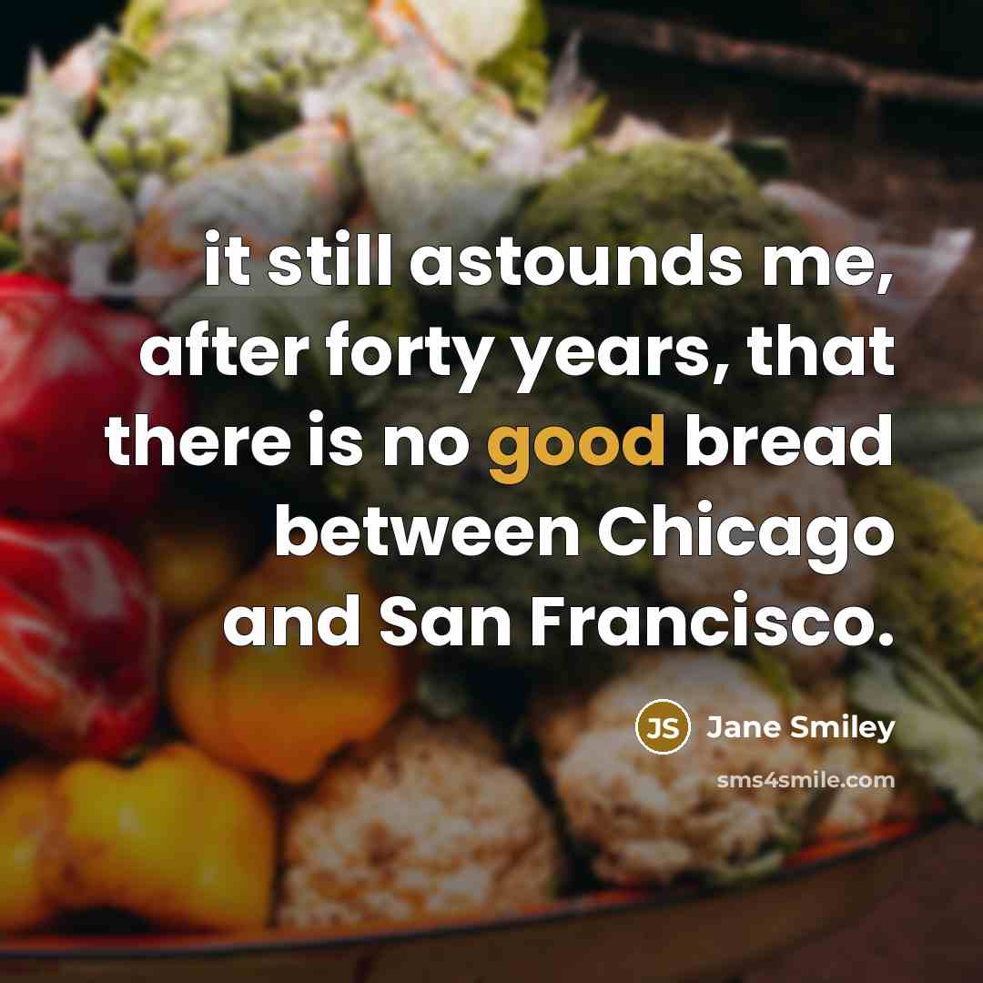 “it still astounds me, after forty years, that there is…” quote by Jane Smiley