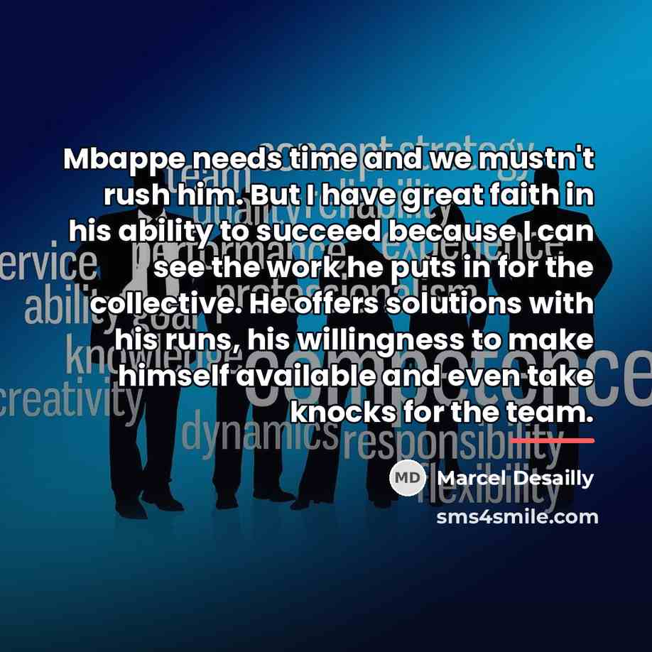 “Mbappe needs time and we mustn't rush him. But I…” quote by Marcel Desailly