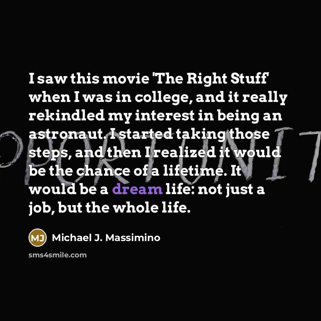 “I saw this movie 'The Right Stuff' when I was…” quote by Michael J. Massimino