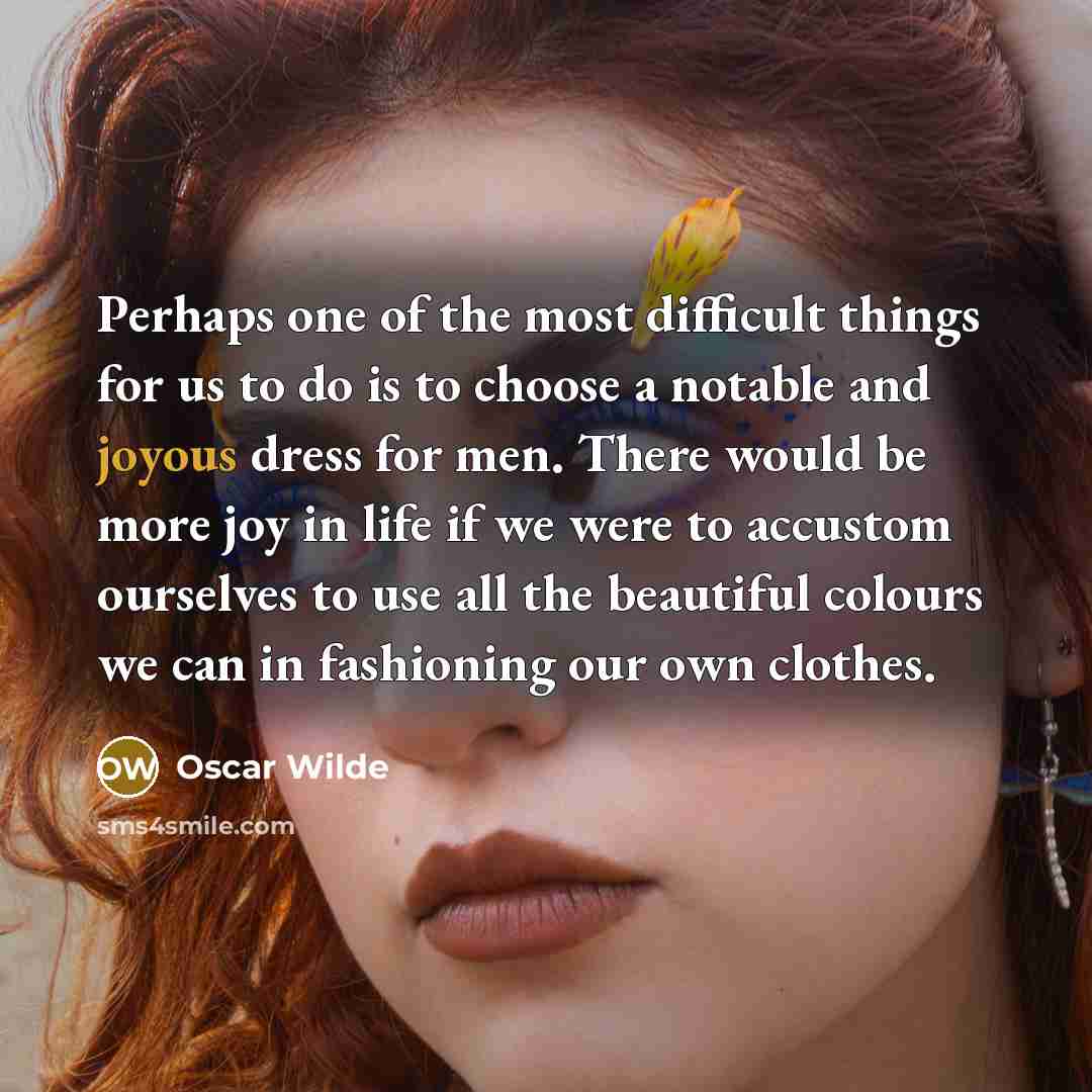 “Perhaps one of the most difficult things for us to…” quote by Oscar Wilde