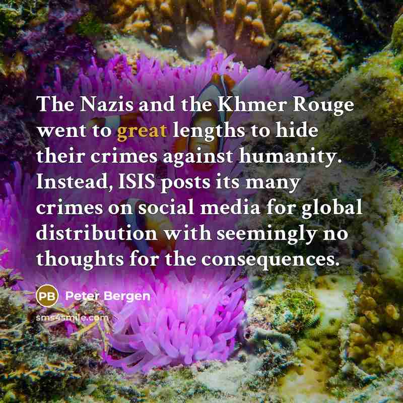 “The Nazis and the Khmer Rouge went to great lengths…” quote by Peter Bergen