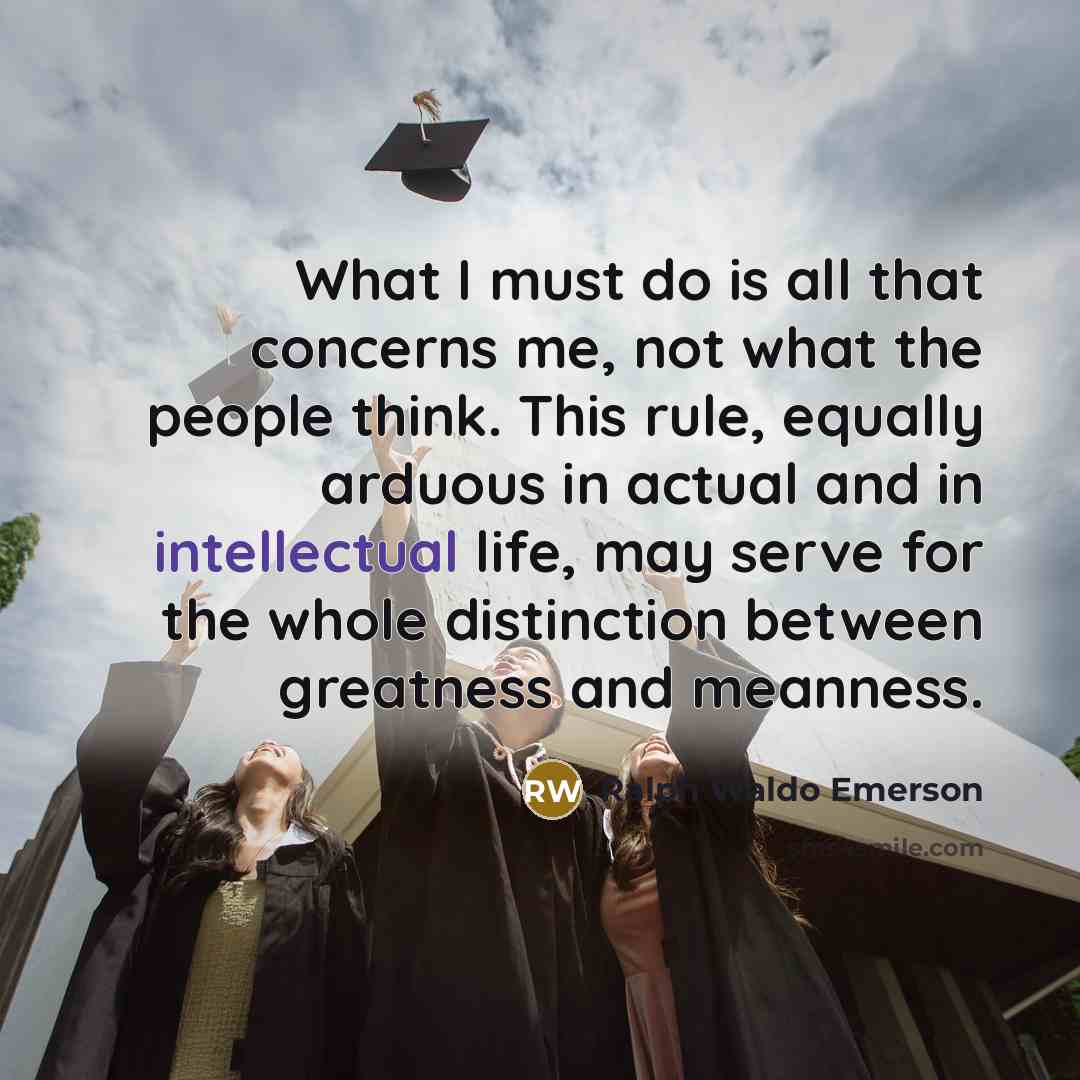 “What I must do is all that concerns me, not…” quote by Ralph Waldo Emerson
