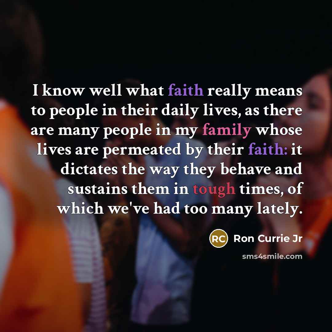 “I know well what faith really means to people in…” quote by Ron Currie Jr
