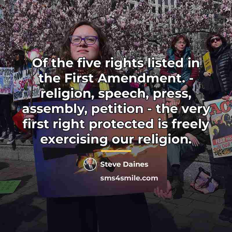 “Of the five rights listed in the First Amendment. -…” quote by Steve Daines