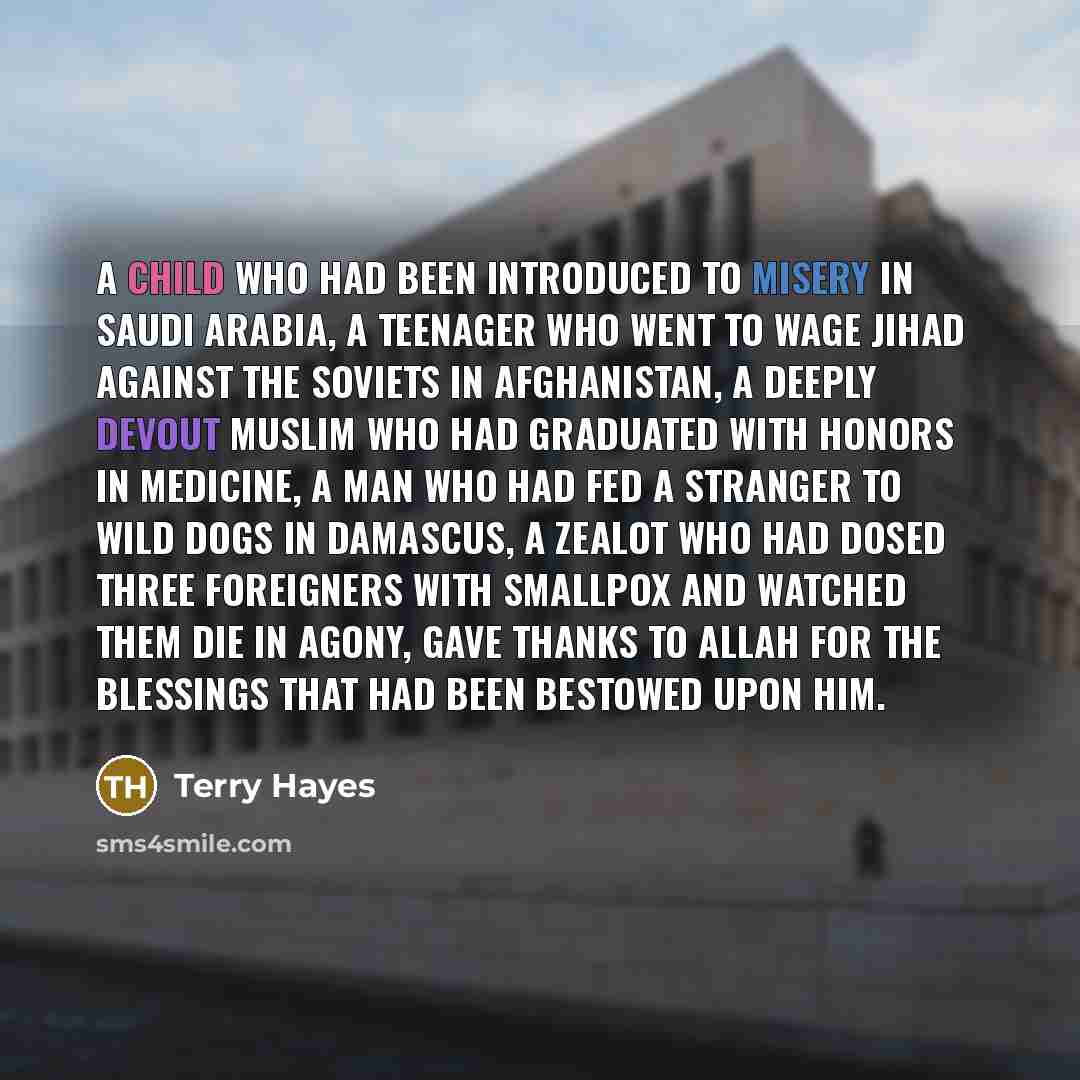 “A child who had been introduced to misery in Saudi…” quote by Terry Hayes