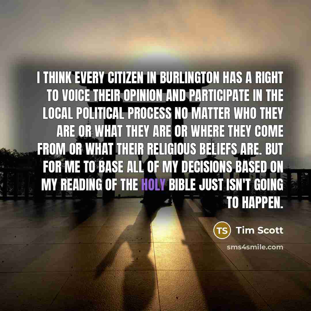 “I think every citizen in Burlington has a right to…” quote by Tim Scott