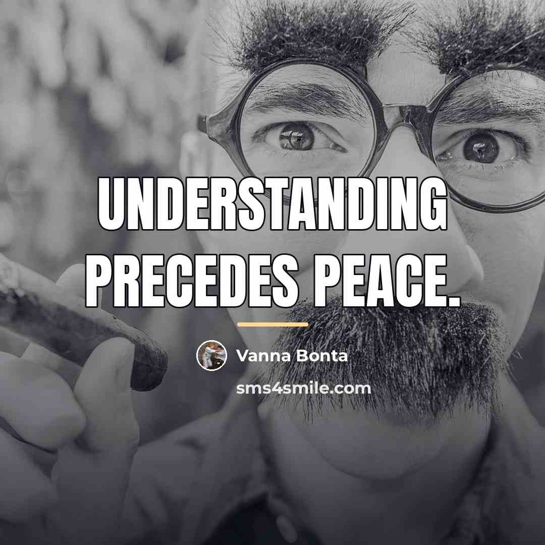 “Understanding precedes peace.…” quote by Vanna Bonta