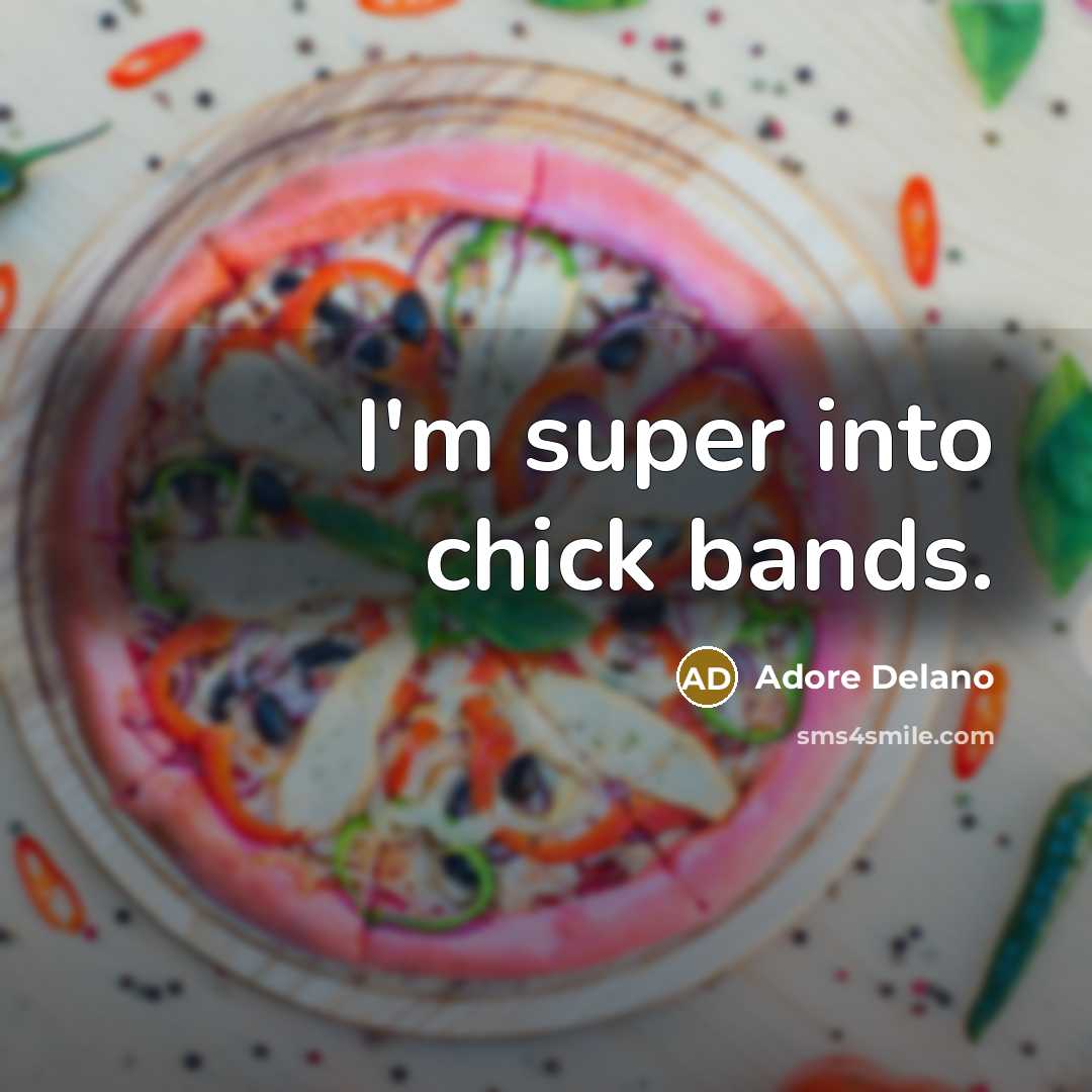“I'm super into chick bands.…” quote by Adore Delano