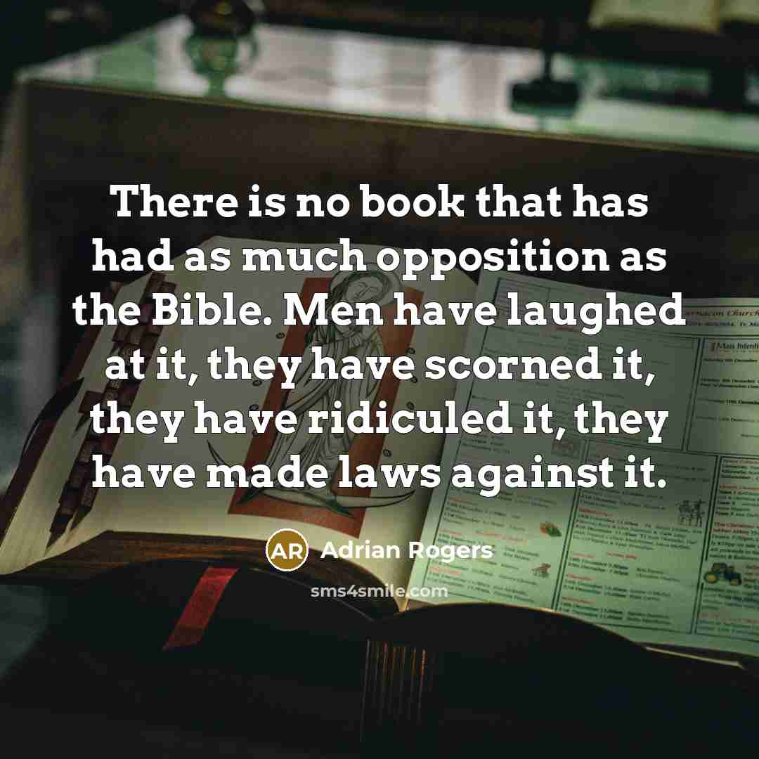 “There is no book that has had as much opposition…” quote by Adrian Rogers