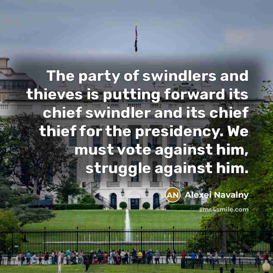 “The party of swindlers and thieves is putting forward its…” quote by Alexei Navalny