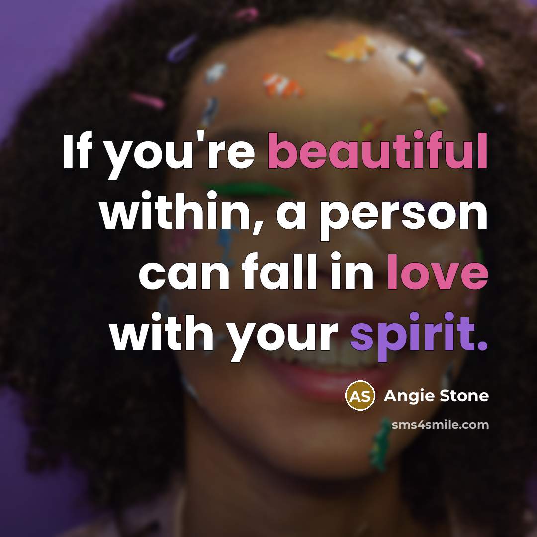 “If you're beautiful within, a person can fall in love…” quote by Angie Stone