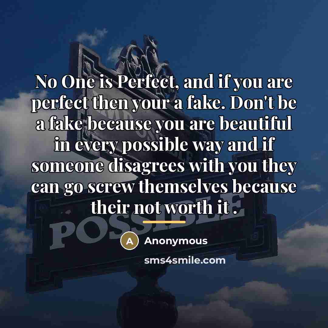 “No One is Perfect, and if you are perfect then…” quote by Anonymous
