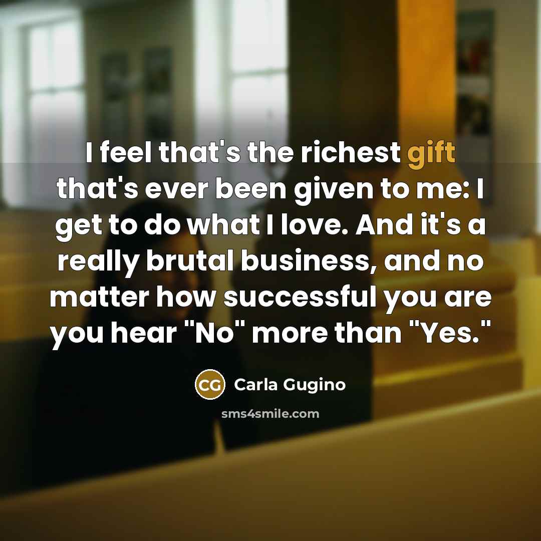 “I feel that's the richest gift that's ever been given…” quote by Carla Gugino