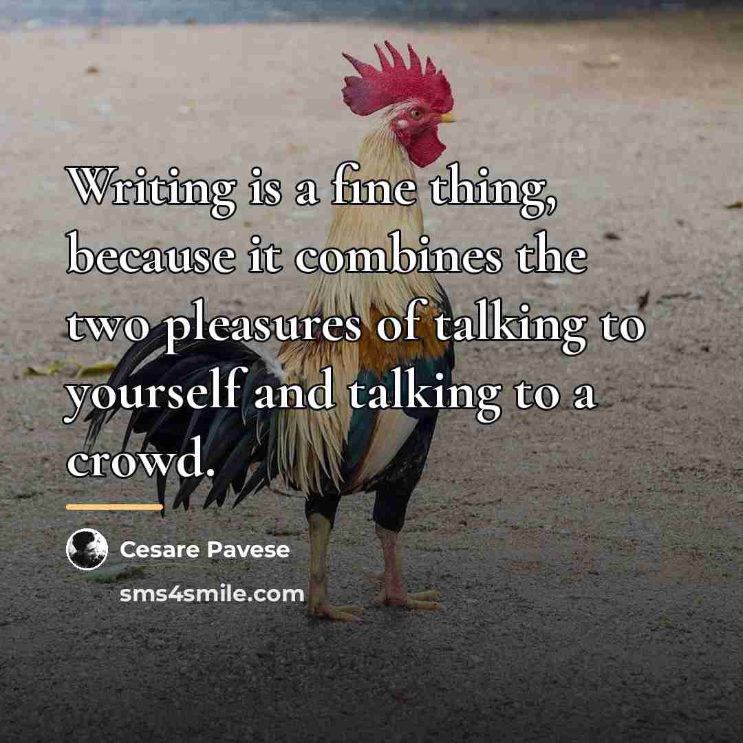 “Writing is a fine thing, because it combines the two…” quote by Cesare Pavese
