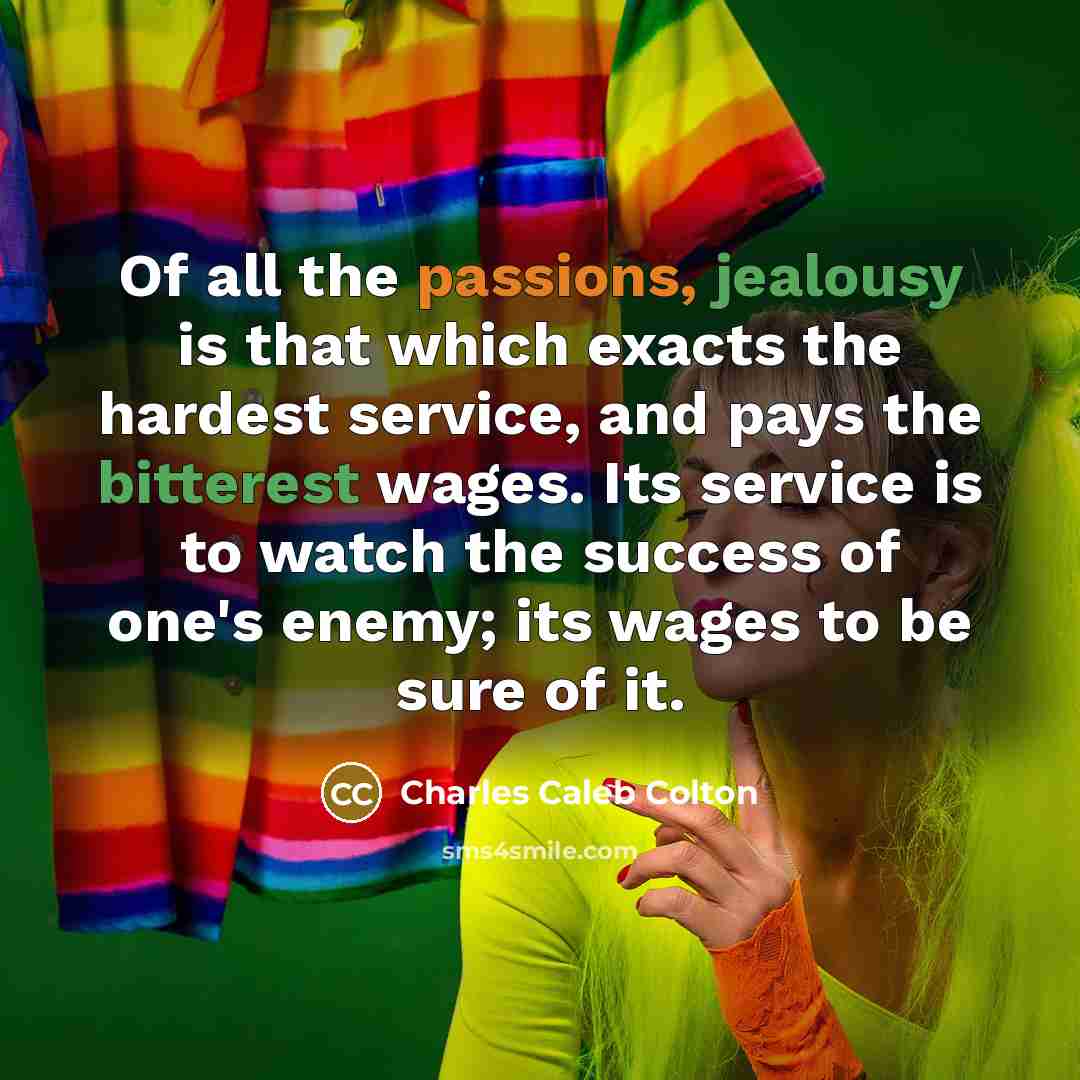 “Of all the passions, jealousy is that which exacts the…” quote by Charles Caleb Colton