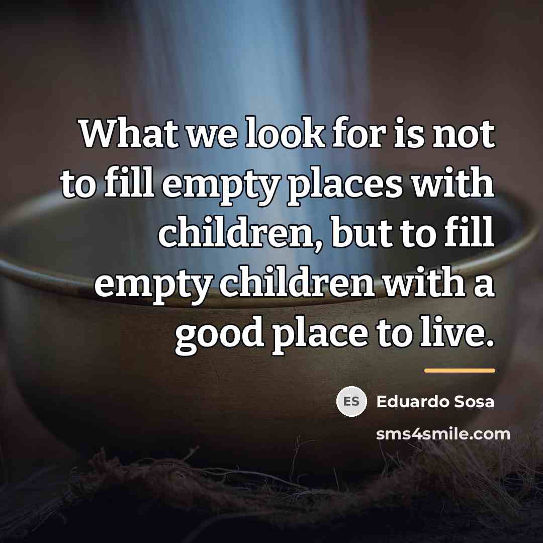 “What we look for is not to fill empty places…” quote by Eduardo Sosa