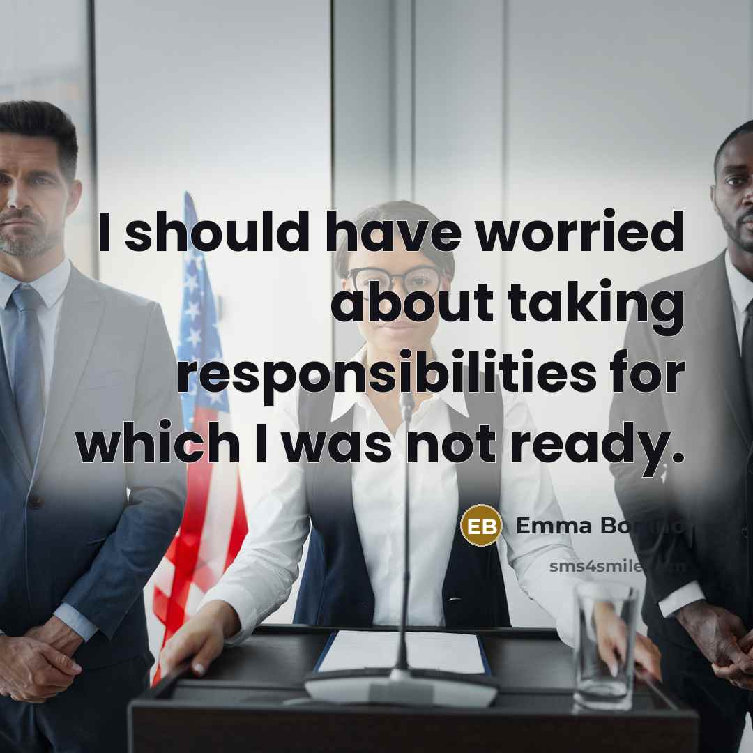 “I should have worried about taking responsibilities for which I…” quote by Emma Bonino
