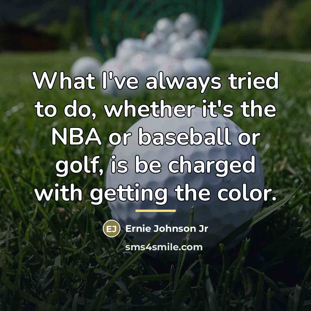“What I've always tried to do, whether it's the NBA…” quote by Ernie Johnson Jr