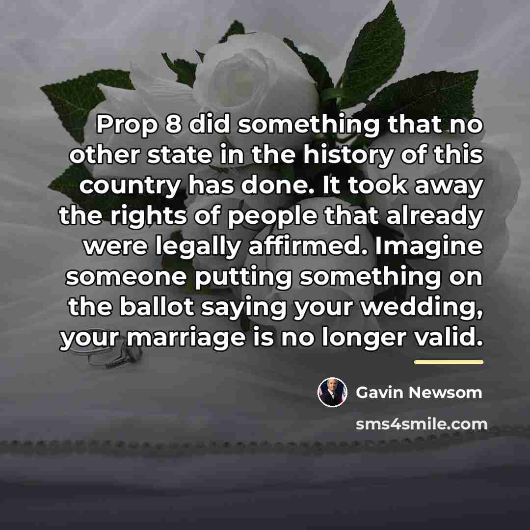 “Prop 8 did something that no other state in the…” quote by Gavin Newsom