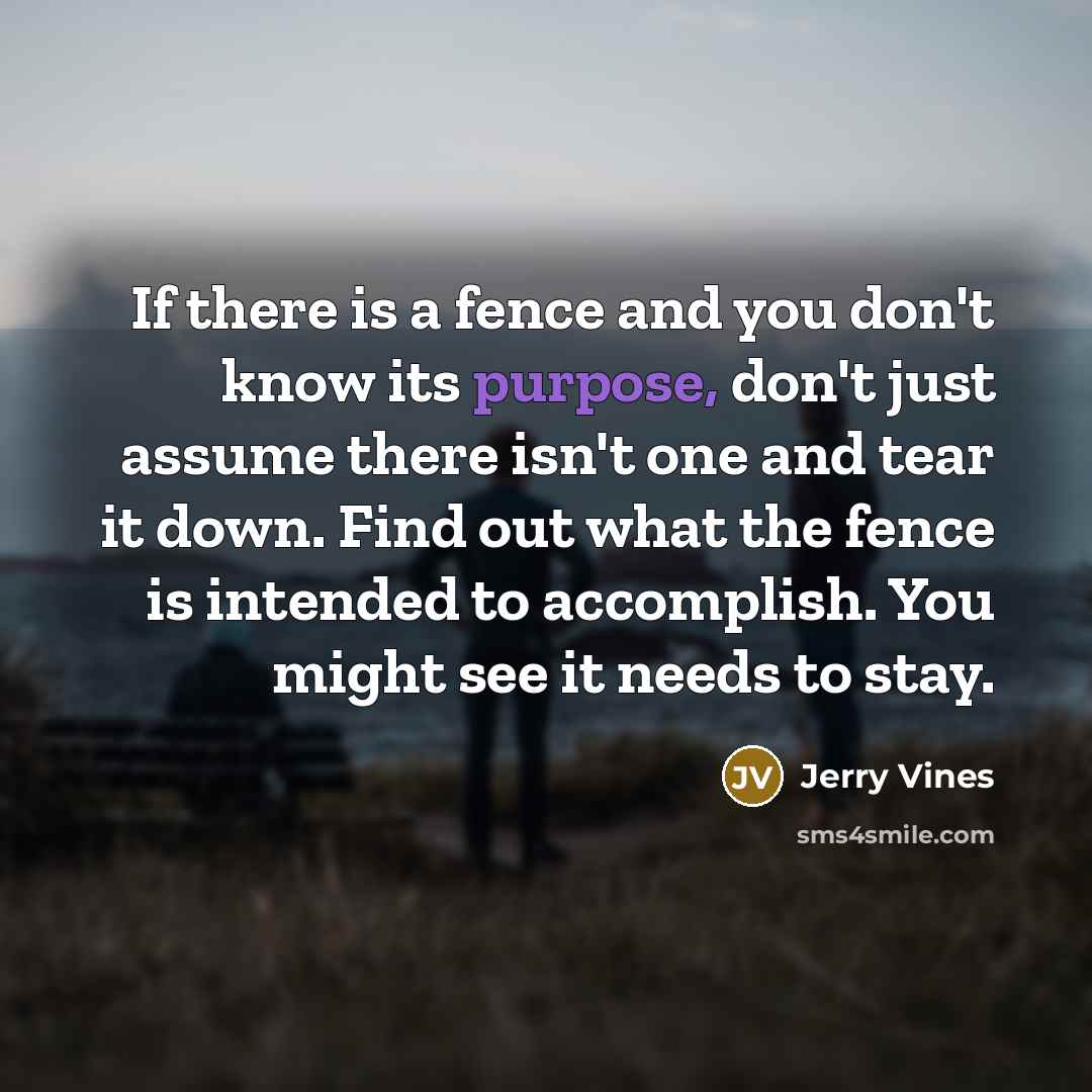 “If there is a fence and you don't know its…” quote by Jerry Vines