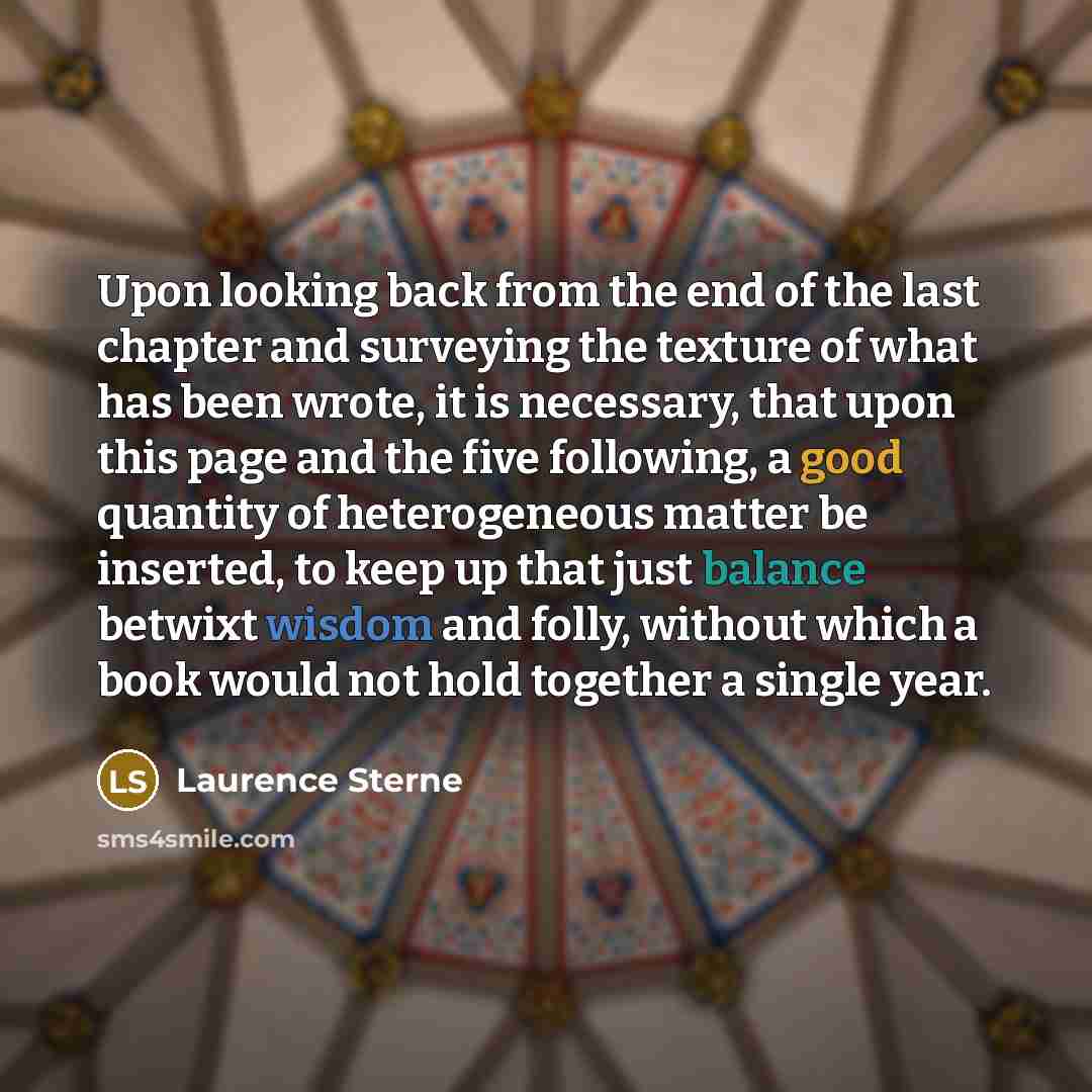 “Upon looking back from the end of the last chapter…” quote by Laurence Sterne