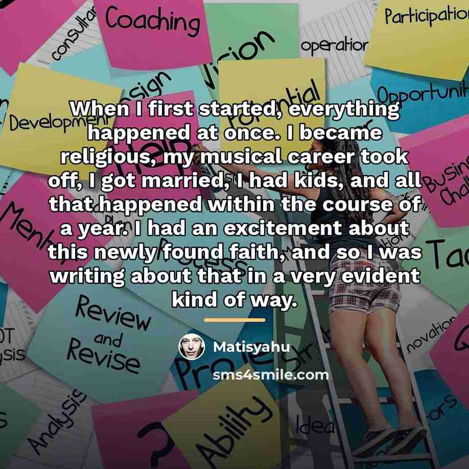 “When I first started, everything happened at once. I became…” quote by Matisyahu