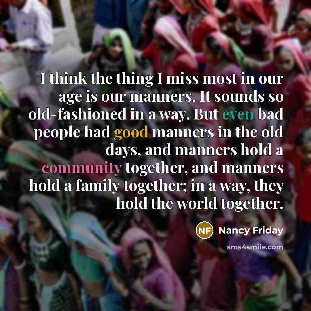 “I think the thing I miss most in our age…” quote by Nancy Friday