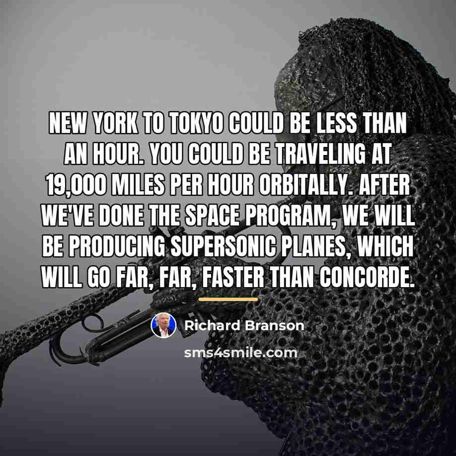 “New York to Tokyo could be less than an hour.…” quote by Richard Branson