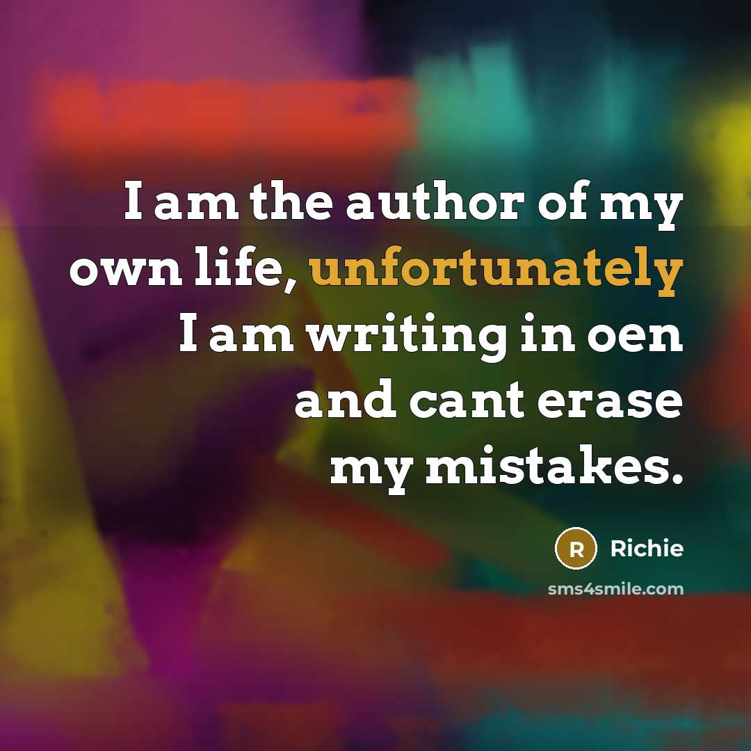 “I am the author of my own life, unfortunately I…” quote by Richie