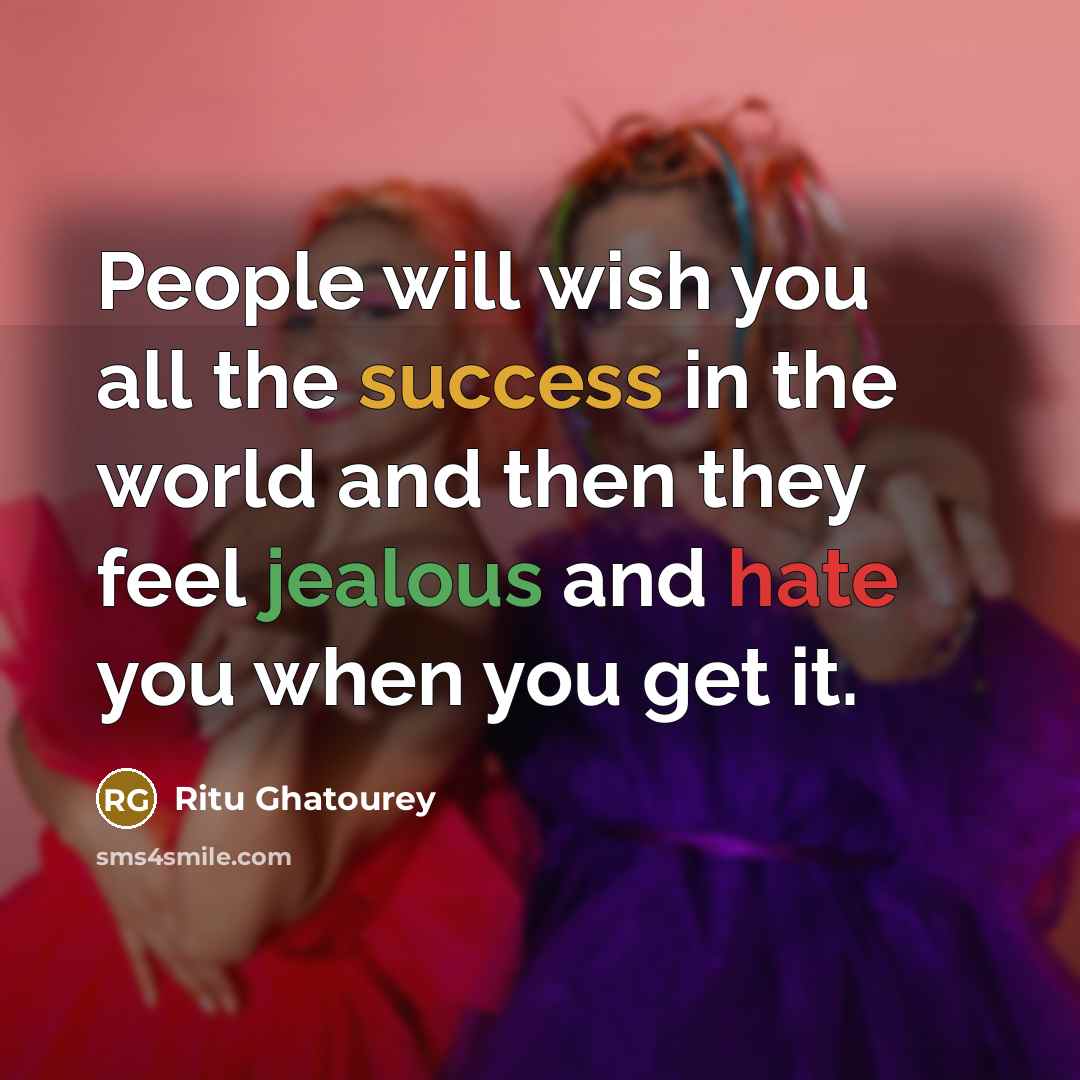 “People will wish you all the success in the world…” quote by Ritu Ghatourey
