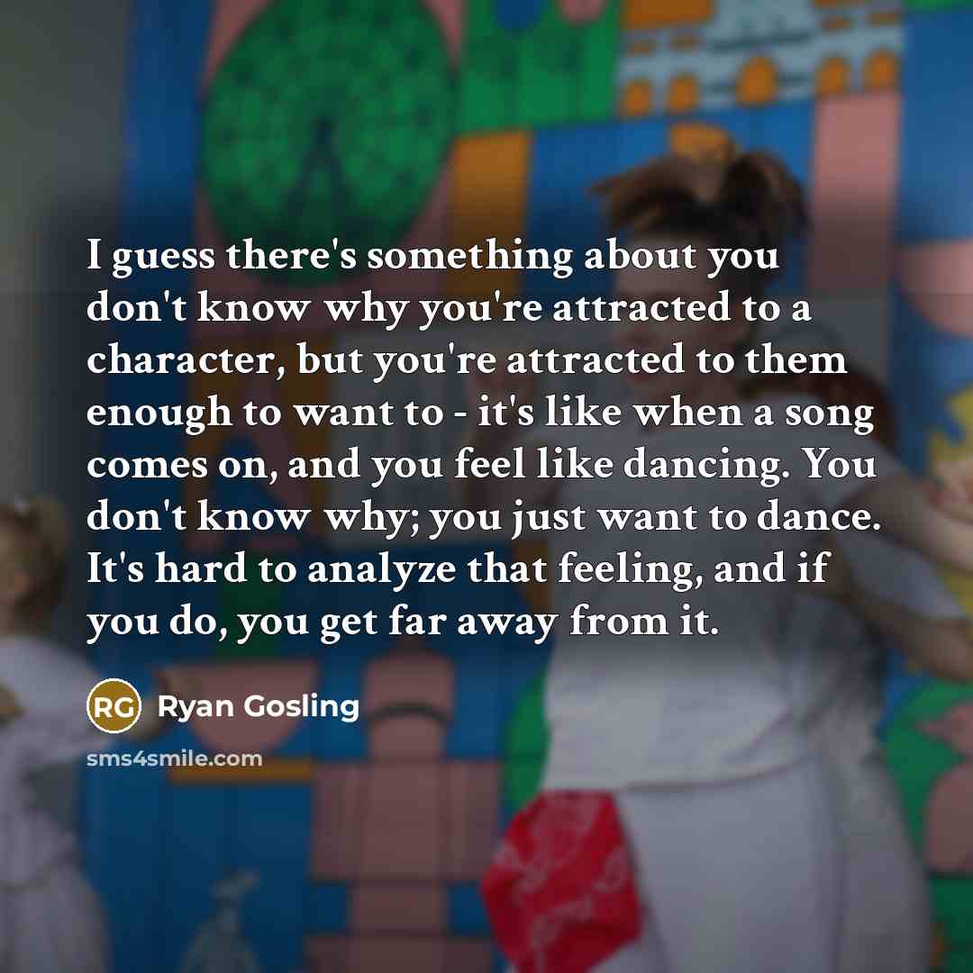 “I guess there's something about you don't know why you're…” quote by Ryan Gosling