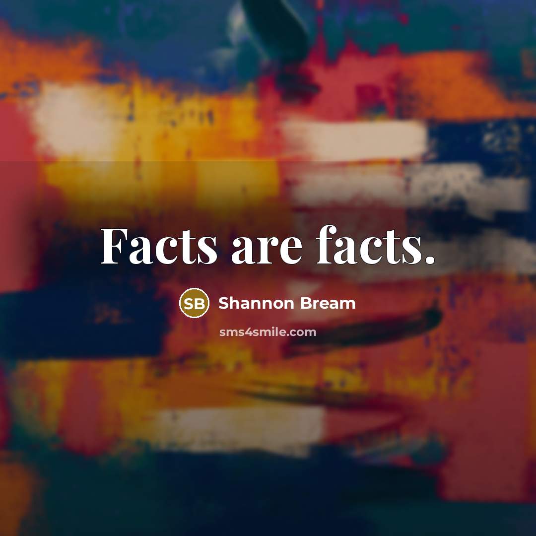 “Facts are facts.…” quote by Shannon Bream