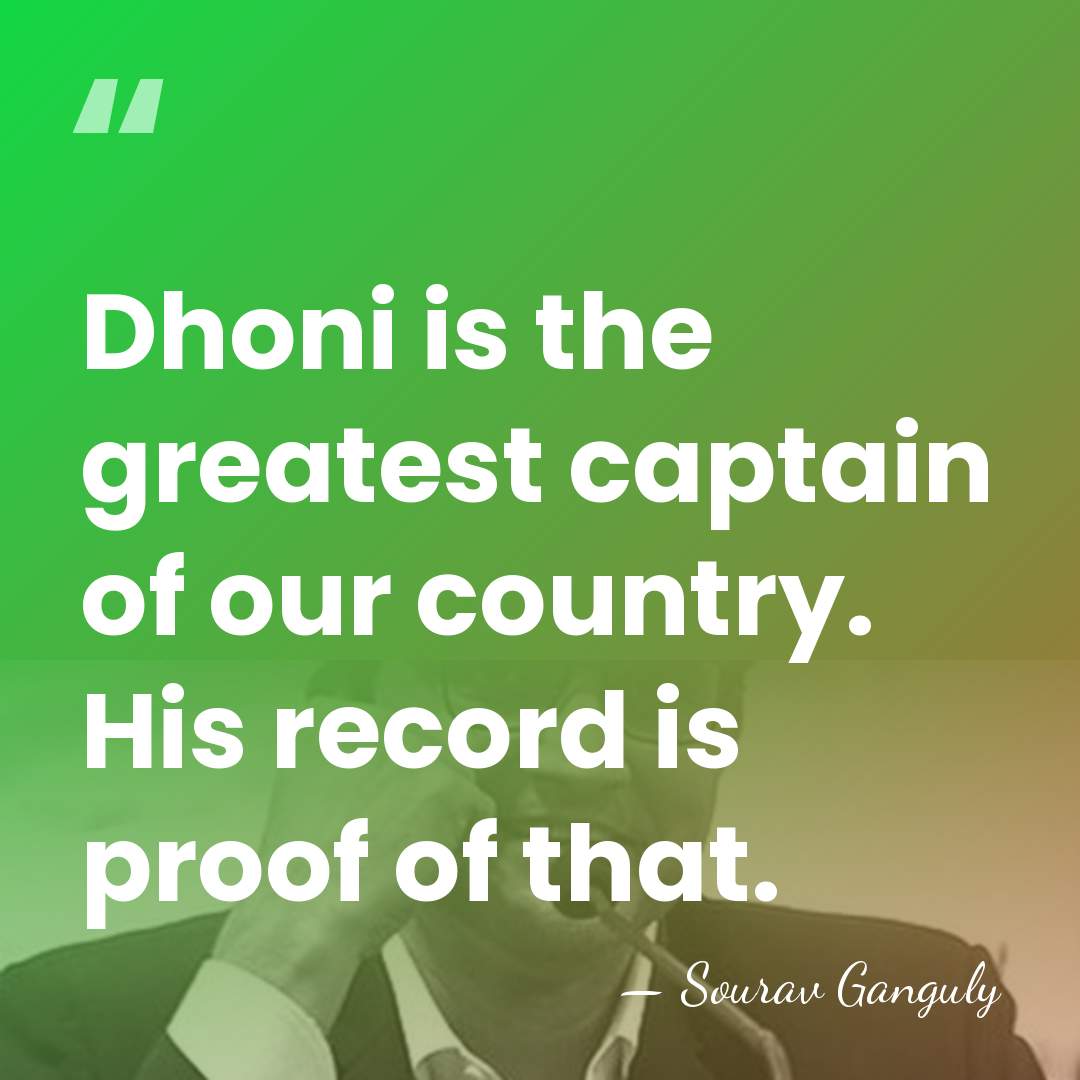 Dhoni is the greatest captain of our country. His record is proof&hellip; - Sourav Ganguly