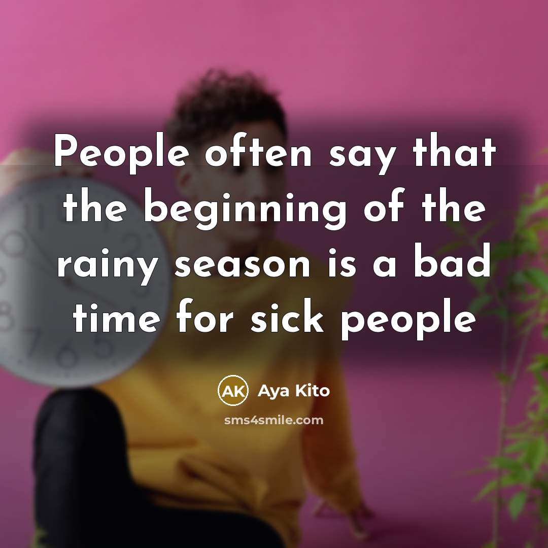 “People often say that the beginning of the rainy season…” quote by Aya Kito