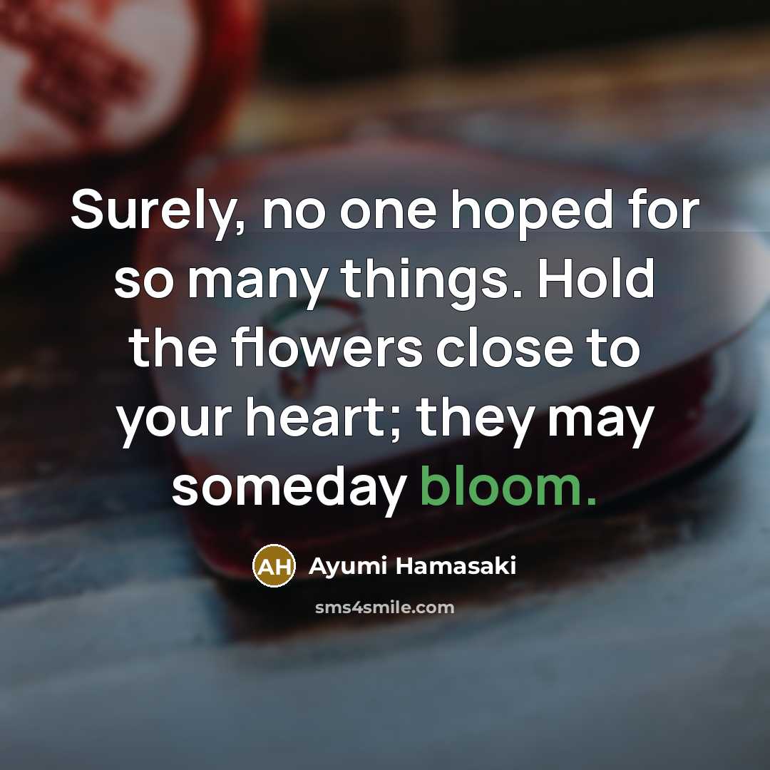 “Surely, no one hoped for so many things. Hold the…” quote by Ayumi Hamasaki