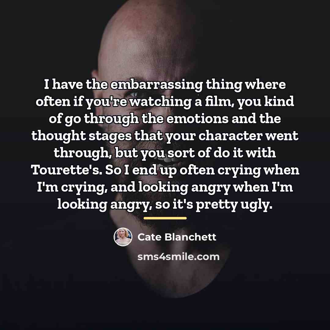 “I have the embarrassing thing where often if you're watching…” quote by Cate Blanchett
