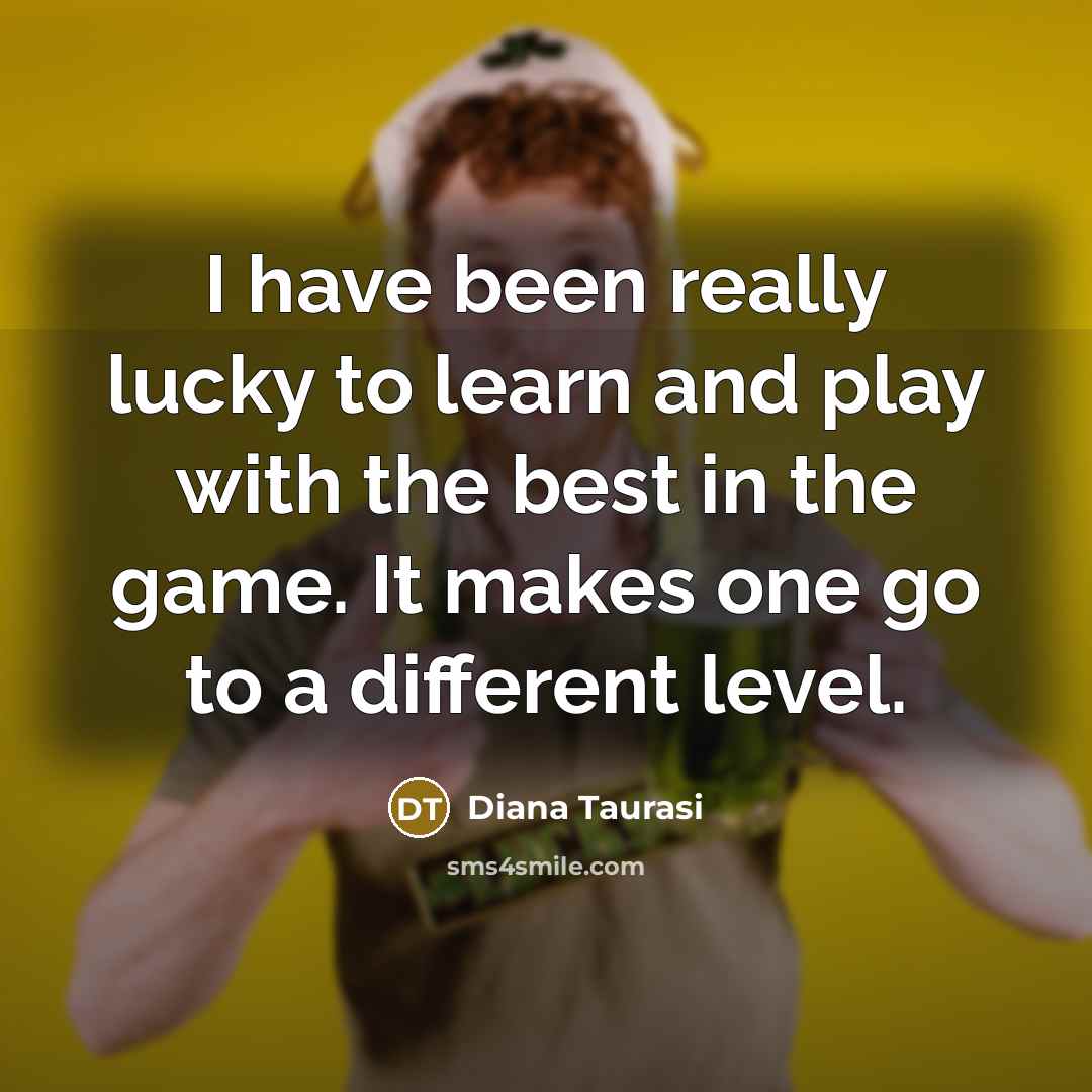 “I have been really lucky to learn and play with…” quote by Diana Taurasi