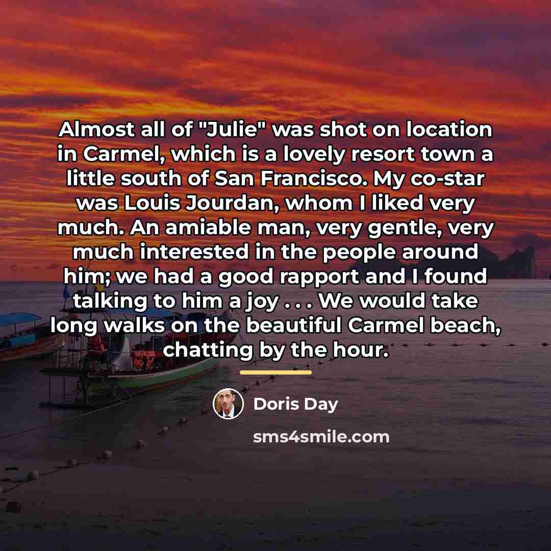 “Almost all of "Julie" was shot on location in Carmel,…” quote by Doris Day