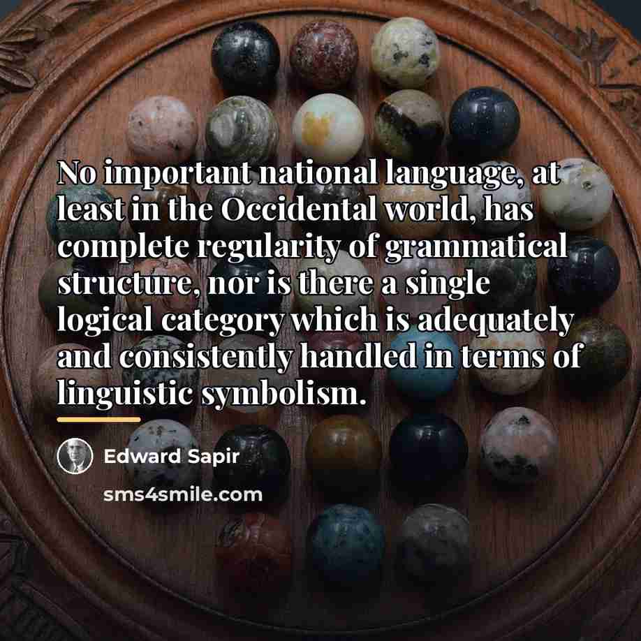 “No important national language, at least in the Occidental world,…” quote by Edward Sapir
